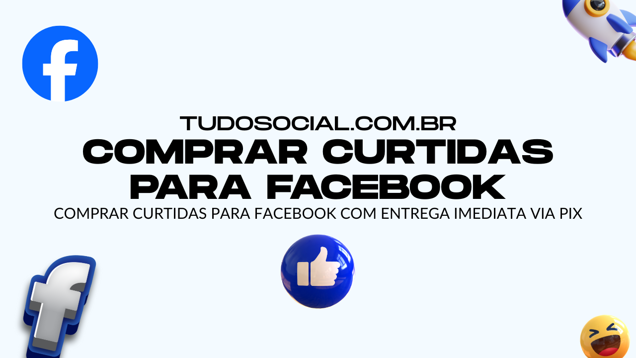 Comprar curtidas para Facebook em publicação com Pix e entrega imediata